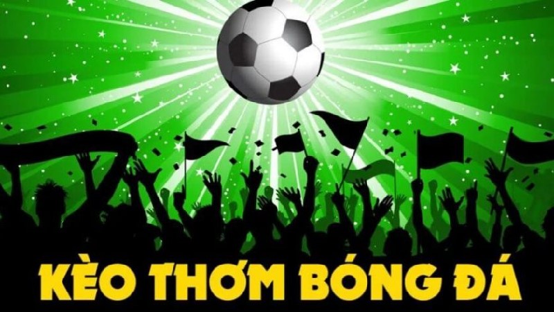 Trang soi kèo thơm bóng đá hàng đầu hiện nay